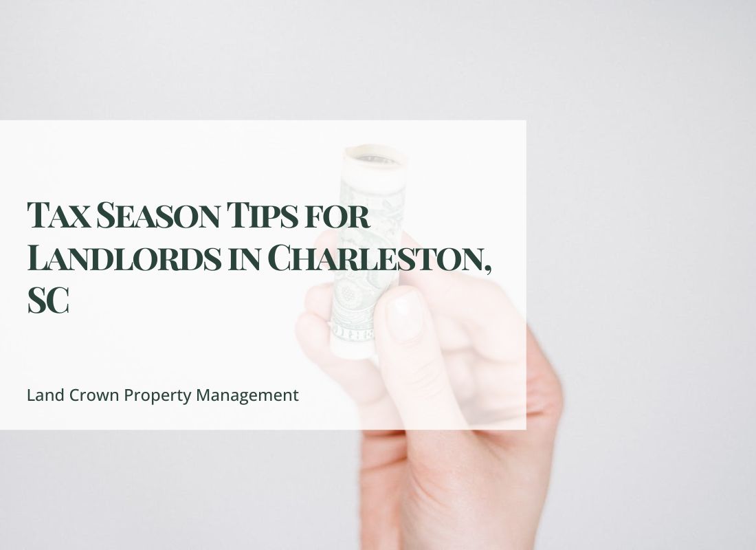 Tax Season Tips for Landlords in Charleston, SC